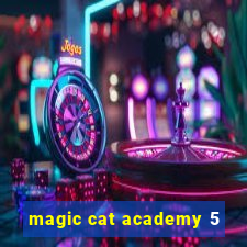 magic cat academy 5