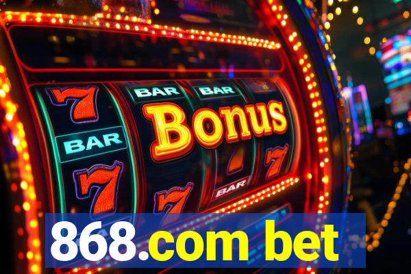 868.com bet