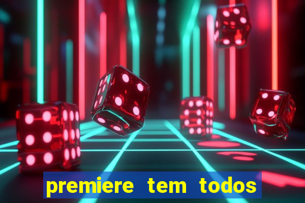 premiere tem todos os jogos