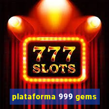 plataforma 999 gems