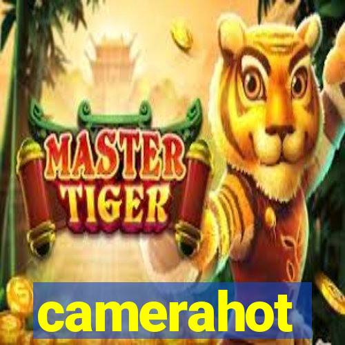 camerahot