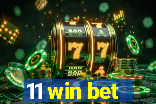 11 win bet