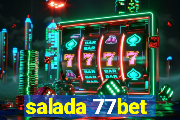 salada 77bet