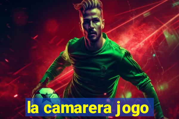 la camarera jogo