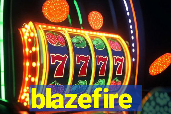 blazefire