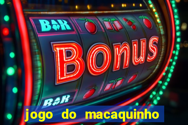 jogo do macaquinho que ganha dinheiro