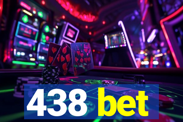 438 bet