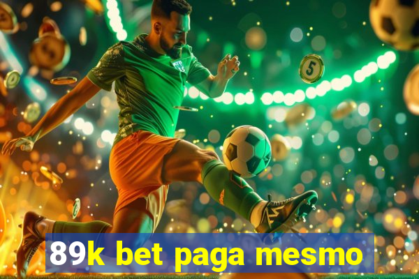 89k bet paga mesmo