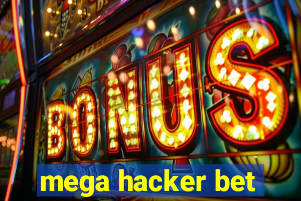 mega hacker bet