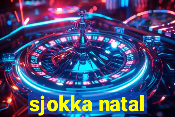 sjokka natal