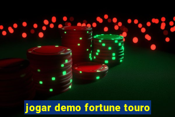 jogar demo fortune touro