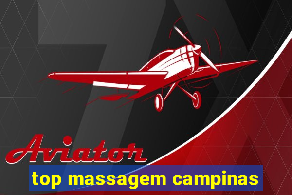 top massagem campinas