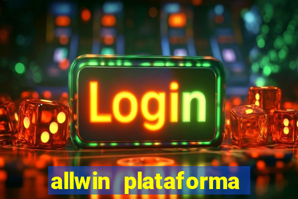 allwin plataforma de jogos