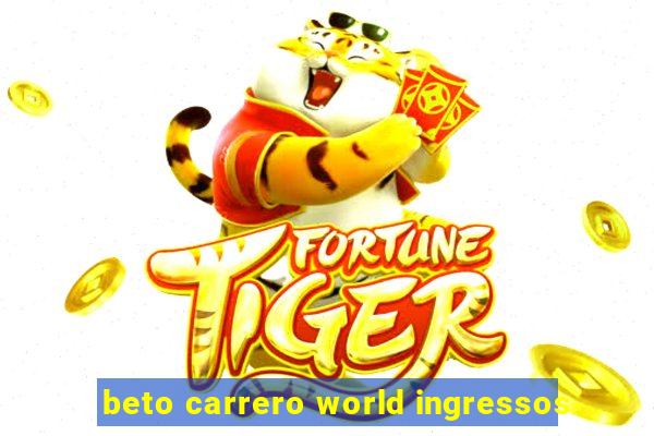 beto carrero world ingressos