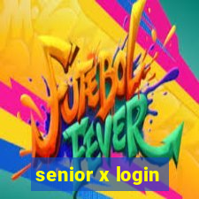 senior x login