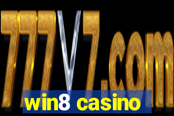 win8 casino