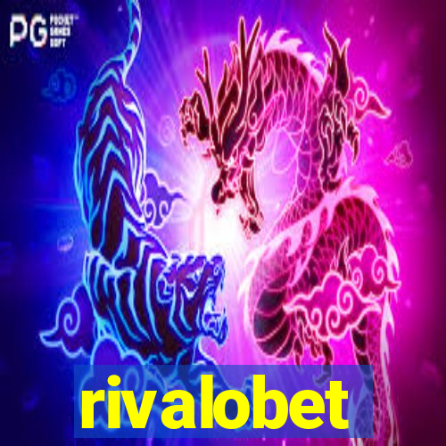 rivalobet