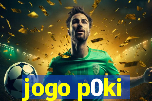 jogo p0ki