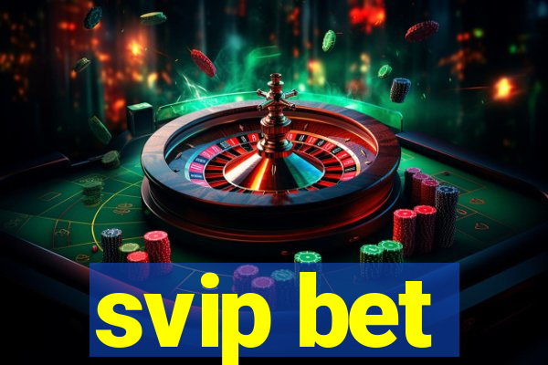 svip bet