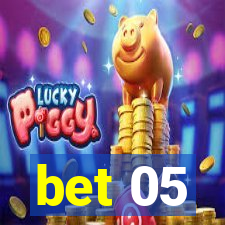 bet 05