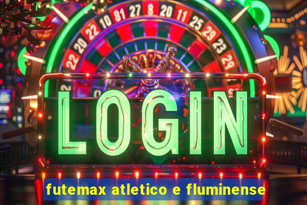 futemax atletico e fluminense