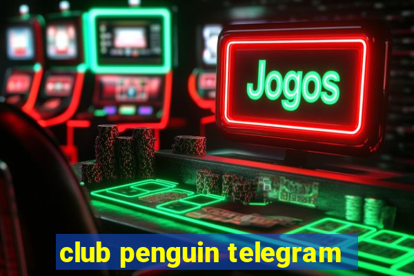 club penguin telegram