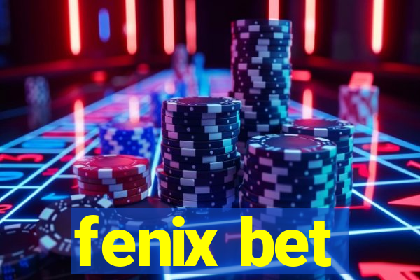 fenix bet