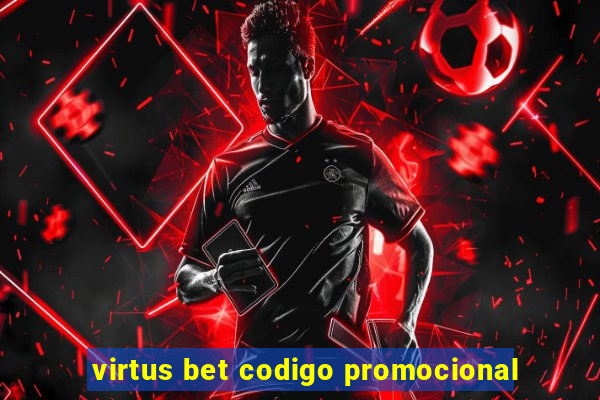 virtus bet codigo promocional