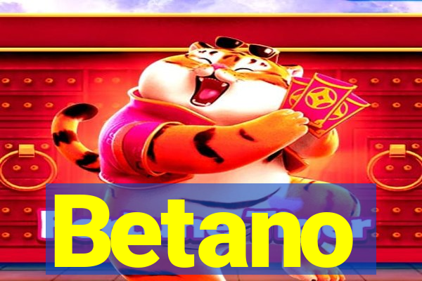 Betano