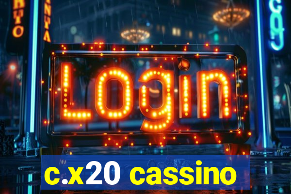 c.x20 cassino