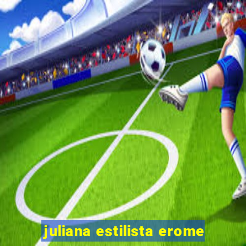 juliana estilista erome