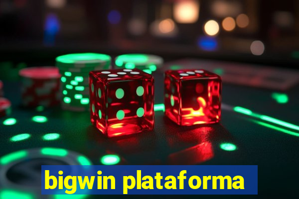 bigwin plataforma