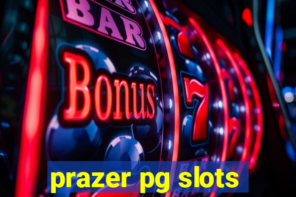 prazer pg slots