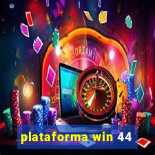 plataforma win 44