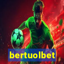 bertuolbet