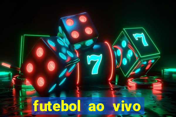 futebol ao vivo futebol muleke