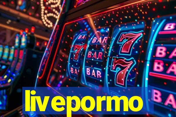 livepormo