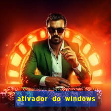 ativador do windows 7 ultimate