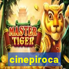 cinepiroca