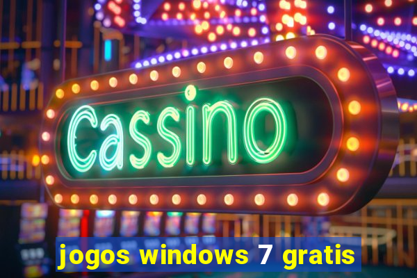 jogos windows 7 gratis