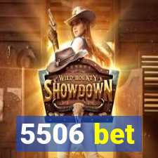 5506 bet