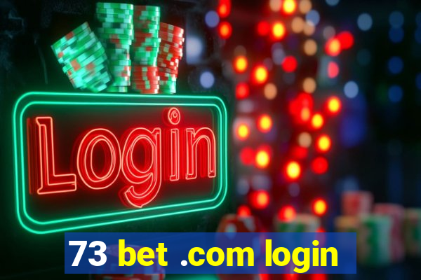 73 bet .com login