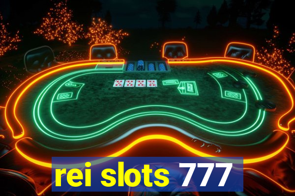 rei slots 777