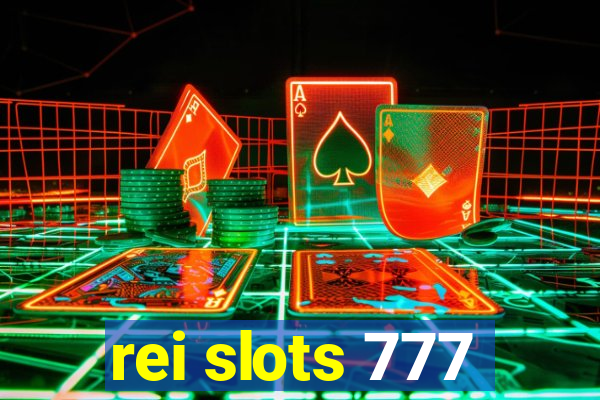 rei slots 777