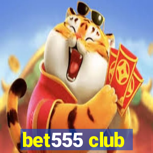 bet555 club