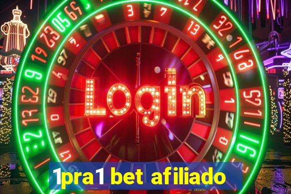 1pra1 bet afiliado