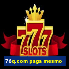 76q.com paga mesmo