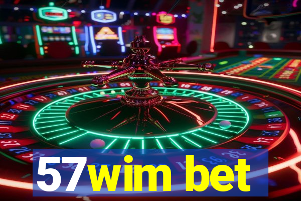 57wim bet