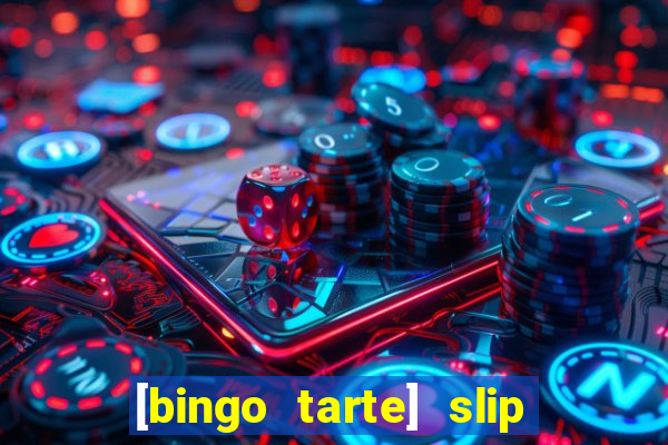 [bingo tarte] slip & stop 1988 part 1