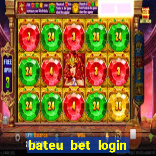 bateu bet login entrar na minha conta